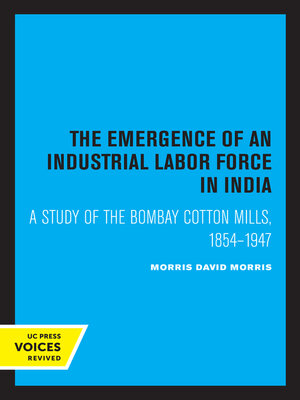 cover image of The Emergence of an Industrial Labor Force in India